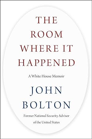 Seller image for The Room Where It Happened: A White House Memoir (First UK edition-first printing) for sale by Alpha 2 Omega Books BA