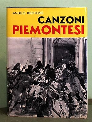 Tutte le canzoni piemontesi e i poemetti. Con la biografia e note dell'Edizione centenaria di L. ...