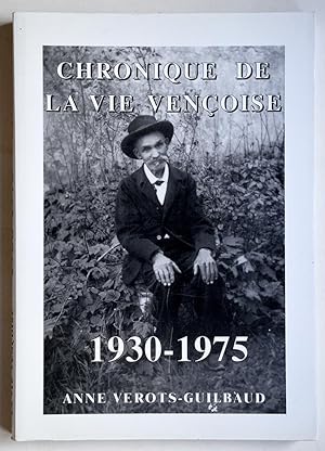 CHRONIQUE DE LA VIE VENÇOISE 1930-1975