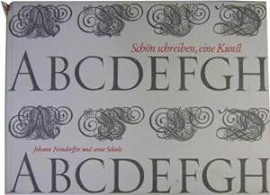Bild des Verkufers fr Schn schreiben, eine Kunst. Johann Neudrfer und die Kalligraphie des Barock. zum Verkauf von Rotes Antiquariat