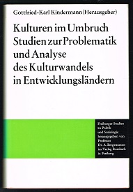 Kulturen im Umbruch: Studien zur Problematik und Analyse des Kulturwandels in Entwicklungsländern. -