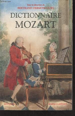 Image du vendeur pour Dictionnaire Mozart (Collection : "Bouquins") mis en vente par Le-Livre