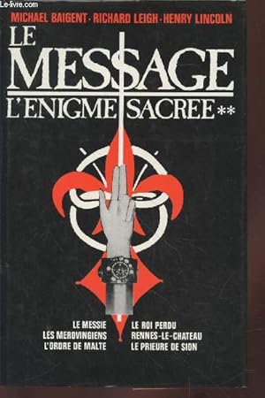Bild des Verkufers fr Le Message Tome 2 : L'Enigme sacre zum Verkauf von Le-Livre