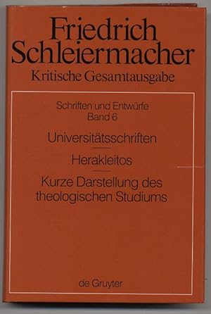 Friedrich Daniel Ernst Schleiermacher Universitätsschriften - Herakleitos - Kurze Darstellung des...