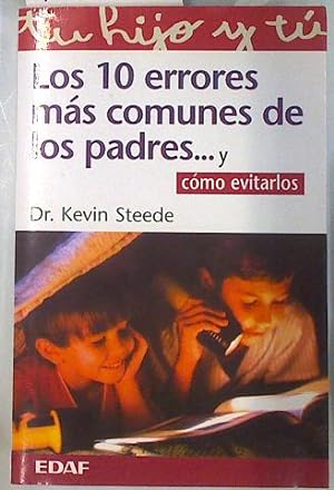 Bild des Verkufers fr Los 10 errores ms comunes de los padres zum Verkauf von Almacen de los Libros Olvidados
