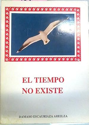 Imagen del vendedor de El Tiempo No Existe a la venta por Almacen de los Libros Olvidados