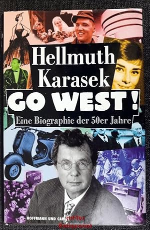 Go West! : eine Biographie der fünfziger Jahre [signiertes Exemplar].