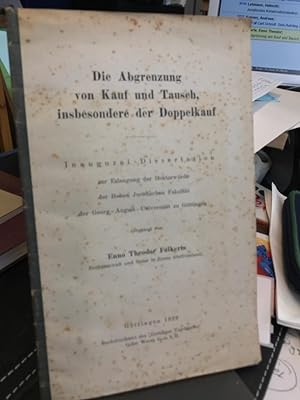 Die Abgrenzung von Kauf und Tausch, insbesondere der Doppelkauf. Inaugural-Dissertation zur Erlan...