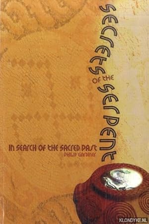 Seller image for Secrets of the Serpent: In Search of the Sacred Past for sale by Klondyke