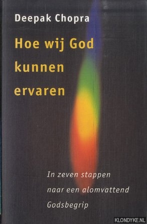 Seller image for Hoe Wij God Kunnen Ervaren. In zeven stappen naar een alomvattend godsbegrip *GESIGNEERD* for sale by Klondyke