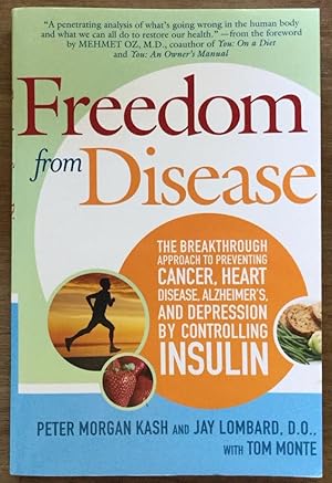 Seller image for Freedom from Disease: The Breakthrough Approach to Preventing Cancer, Heart Disease, Alzheimer's, and Depression by Controlling Insulin for sale by Molly's Brook Books