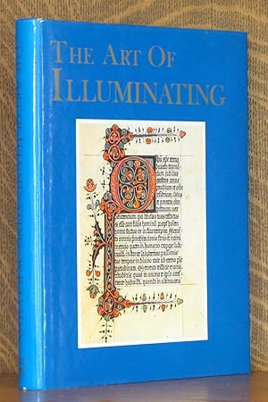 Image du vendeur pour THE ART OF ILLUMINATING AS PRACTISED IN EUROPE FROM THE EARLIEST TIMES. ILLUSTRATED BY BORDERS, INITIAL LETTERS AND ALPHABETS. mis en vente par Andre Strong Bookseller