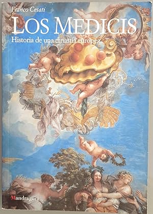 Seller image for Los Mdicis. Historia de una dinasta europea for sale by Los libros del Abuelo
