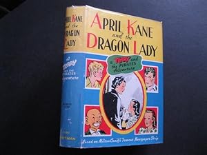 APRIL KANE AND THE DRAGON LADY A 'Terry and the Pirates' Adventure
