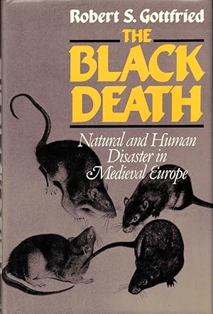 Imagen del vendedor de The Black Death: Natural and Human Disaster in Medieval Europe a la venta por Kenneth Mallory Bookseller ABAA