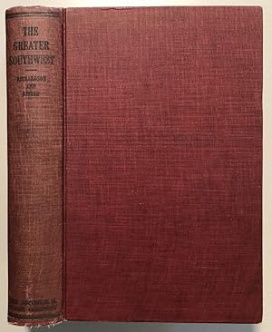 Image du vendeur pour The Greater Southwest: The Economic, Social, and Cultural Development of Kansas, Oklahoma, Texas, Utah, Colorado, Nevada, New Mexico, Arizona, and California from the Spanish Conquest to the Twentieth Century mis en vente par Chaparral Books