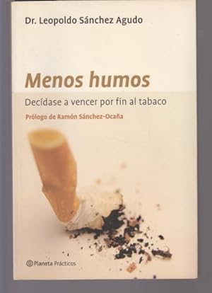 Seller image for MENOS HUMOS. DECIDASE A VENCER POR FIN AL TABACO for sale by LIBRERIA TORMOS