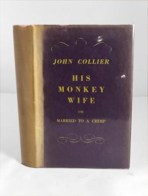 Image du vendeur pour His Monkey Wife or Married to a Chimp. mis en vente par Lycanthia Rare Books