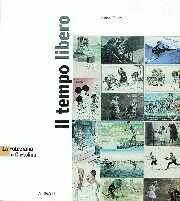 Seller image for La fotografia in cartolina. Il tempo libero for sale by Libro Co. Italia Srl