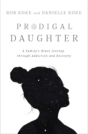 Imagen del vendedor de Prodigal Daughter: A Family?s Brave Journey through Addiction and Recovery a la venta por ChristianBookbag / Beans Books, Inc.