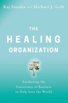 Seller image for The Healing Organization: Awakening the Conscience of Business to Help Save the World for sale by ChristianBookbag / Beans Books, Inc.