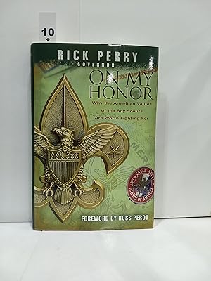 On My Honor: Why The American Values Of The Boy Scouts Are Worth Fighting For (SIGNED)