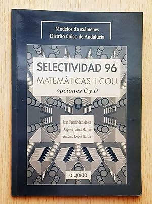Seller image for SELECTIVIDAD 96. MATEMATICAS II COU. opciones C y D for sale by MINTAKA Libros