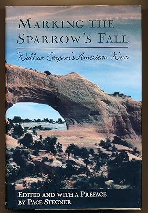 Marking the Sparrow's Fall: Wallace Stegner's American West (A John Macrae Book)