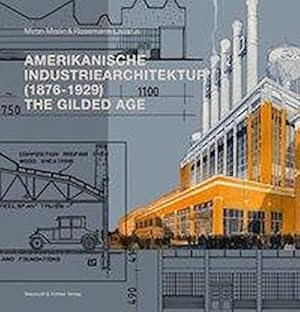 Bild des Verkufers fr Amerikanische Industriearchitektur (1876-1929) : The Gilded Age zum Verkauf von AHA-BUCH GmbH