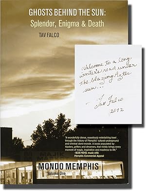 Ghosts Behind the Sun: Splendor, Enigma, and Death, Mondo Memphis, volume I (Signed First Edition)