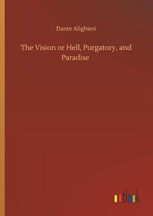 Seller image for The Vision or Hell, Purgatory, and Paradise for sale by AHA-BUCH GmbH