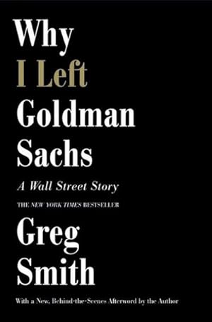 Seller image for Why I Left Goldman Sachs for sale by BuchWeltWeit Ludwig Meier e.K.
