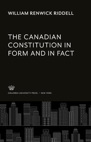 Bild des Verkufers fr The Canadian Constitution in Form and in Fact zum Verkauf von BuchWeltWeit Ludwig Meier e.K.