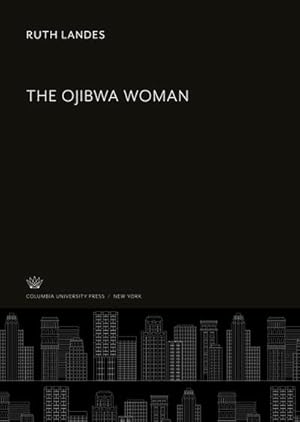 Bild des Verkufers fr The Ojibwa Woman zum Verkauf von BuchWeltWeit Ludwig Meier e.K.