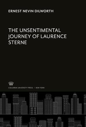Seller image for The Unsentimental Journey of Laurence Sterne for sale by BuchWeltWeit Ludwig Meier e.K.