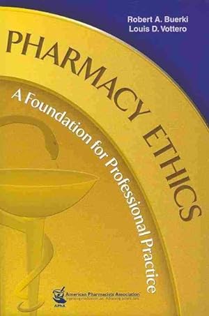 Seller image for Pharmacy Ethics : A Foundation for Professional Practice for sale by GreatBookPricesUK