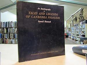 An Autobiography or Tales and Legends of Canberra Pioneers