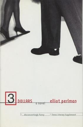 Imagen del vendedor de Three Dollars: A Novel a la venta por Kenneth A. Himber