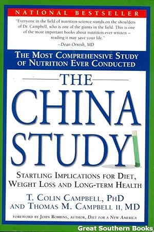 The China Study: The Most Comprehensive Study of Nutrition Ever Conducted And the Startling Impli...