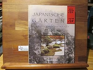 Japanische Gärten : Gärten gestalten mit Zen. Erik Borja. Fotos von Paul Maurer. [Aus dem Franz. ...