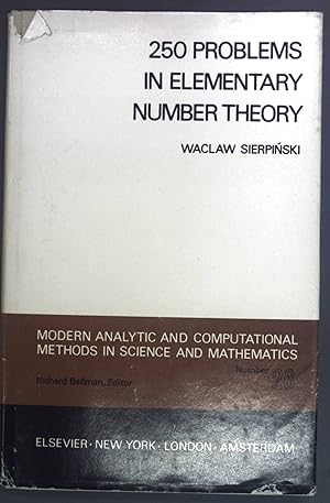 Seller image for 250 problems in elementary number theory. Modern analytic and computational methods in science and mathematics Nr. 26 for sale by books4less (Versandantiquariat Petra Gros GmbH & Co. KG)