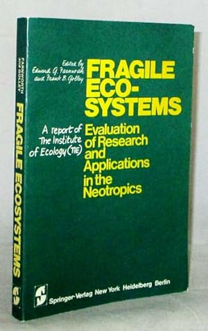 Imagen del vendedor de Fragile Ecosystems: Evaluation of Research and Applications in the Neotropics: A Report of the Institute of Ecology (TIE) a la venta por Adelaide Booksellers