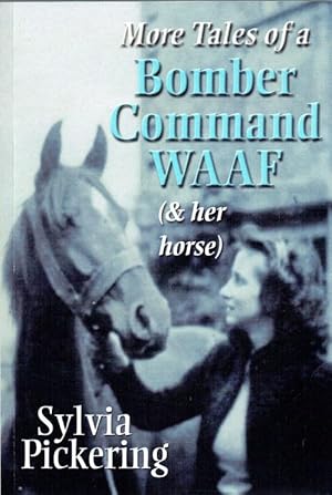 Imagen del vendedor de MORE TALES OF A BOMBER COMMAND WAAF (AND HER HORSE) a la venta por Paul Meekins Military & History Books