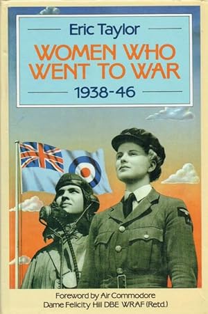 Bild des Verkufers fr WOMEN WHO WENT TO WAR 1938-46 zum Verkauf von Paul Meekins Military & History Books