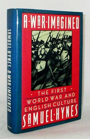 A War Imagined The First World War and English Culture (Inscribed and Signed by Author)