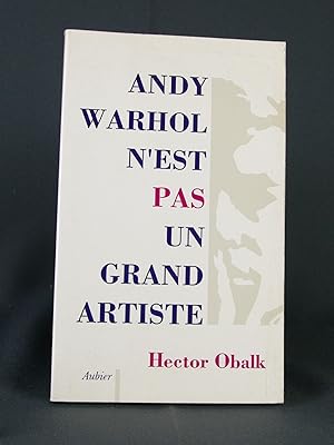 Image du vendeur pour andy Warhol n'est pas un grand artiste mis en vente par Livres d'Antan