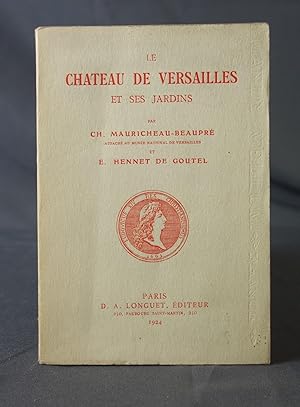 Imagen del vendedor de Le Chteau de Versailles et ses jardins a la venta por Livres d'Antan