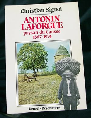Image du vendeur pour Antonin Laforgue paysan du Causse 1897-1974 mis en vente par Livres d'Antan