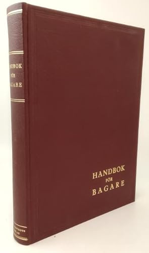 Seller image for Handbok fr bagare. Praktisk, rikt illustrerad lro- och handbok fr bageribranschen. for sale by Rnnells Antikvariat AB