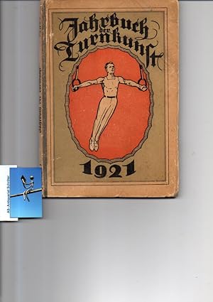 Jahrbuch der Deutschen Turnkunst 1921. 15. Jahrgang. Mit Buchschmuck von H. Kappler und 38 Bildern.